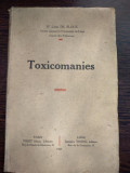 Toxicomanies - docteur Leon de Block / Toxicomanii, carte in lb franceza