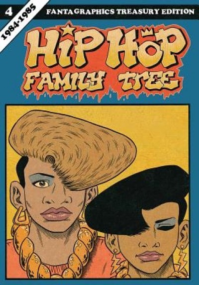 Hip Hop Family Tree Book 4: 1984-1985