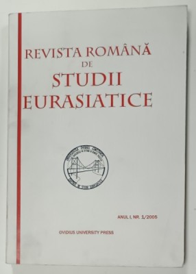 REVISTA ROMANA DE STUDII EURASIATICE , ANUL I , NR. 1 , 2005 foto