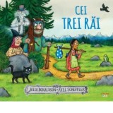 Cei trei rai - Julia Donaldson, Alexandru M. Calin, Alex Scheffler