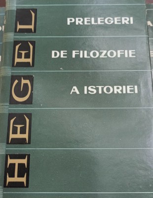 PRELEGERI DE FILOSOFIE A ISTORIE HEGEL VOLUMUL 1 HEGEL foto
