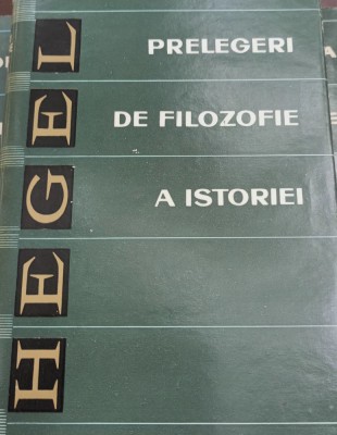 PRELEGERI DE FILOSOFIE A ISTORIE HEGEL VOLUMUL 1 HEGEL foto