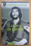 Ernesto Che Guevara - La Guerre de guerilla