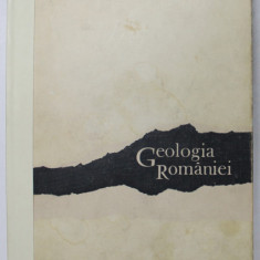 GEOLOGIA ROMANIEI - EDITIA A III - A de N. ONCESCU , 1965 *COTOR REFACUT