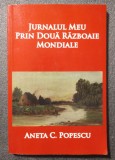 Aneta C. Popescu - Jurnalul meu prin două războaie mondiale