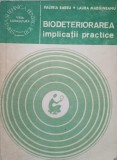 BIODETERIORAREA, APLICATII PRACTICE-VALERIA BARBU, LAURA MARGINEANU