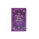 The No-Pressure Book Journal: A No-Guilt, No-Shame, No-Stress Journal to Help You Read Better and Enjoy Books Again