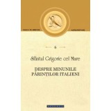 Despre minunile Parintilor italieni - Sfantul Grigorie cel Mare