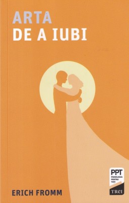 Erich Fromm - Arta de a iubi foto