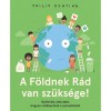 A F&ouml;ldnek R&aacute;d van sz&uuml;ks&eacute;ge! - Optimista &uacute;tmutat&oacute;, hogyan cs&ouml;kkents&uuml;k a szemet&uuml;nket - Philip Bunting