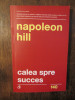 Calea spre succes - Napoleon Hill