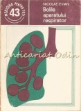 Bolile Aparatului Respirator - Nicolae Evian, Medicina pentru Toti, 1985, 84 pagini, Bucuresti