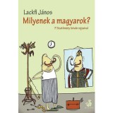 Milyenek a magyarok? - Lackfi J&aacute;nos