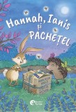 Hannah, Ianis si Pachetel - Editura Booklet
