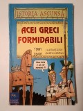 Terry Deary; ilustrații de Martin Brown - Acei greci formidabili