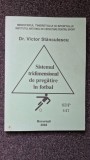 SISTEMUL TRIDIMENSIONAL DE PREGATIRE IN FOTBAL - Victor Stanculescu