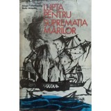 LUPTA PENTRU SUPREMATIA MARILOR-SERGIU COLUMBEANU, RADU VALENTIN-217158