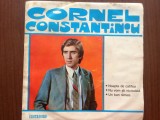CORNEL CONSTANTINIU Noapte de catifea disc single vinyl muzica usoara EDC 10286, VINIL, Pop, Electrecord