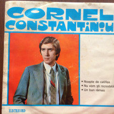 CORNEL CONSTANTINIU Noapte de catifea disc single vinyl muzica usoara EDC 10286