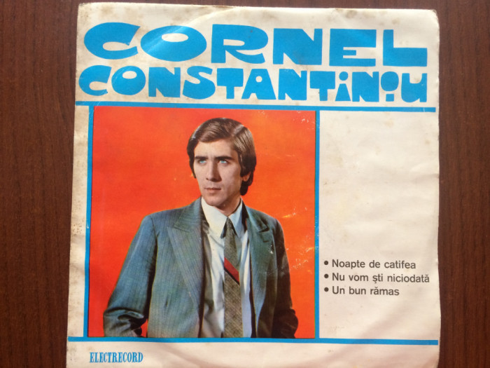 CORNEL CONSTANTINIU Noapte de catifea disc single vinyl muzica usoara EDC 10286