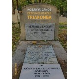 &Eacute;rzelmes utaz&aacute;s Trianonba - Kőb&aacute;nyai J&aacute;nos