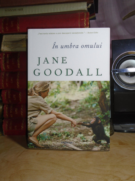 JANE GOODALL - IN UMBRA OMULUI ( ILUSTRATII ) , 2019 #
