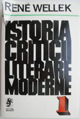 Istoria criticii literare moderne, vol. 1 &amp;ndash; Rene Wellek foto