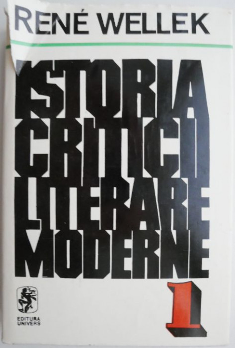 Istoria criticii literare moderne, vol. 1 &ndash; Rene Wellek