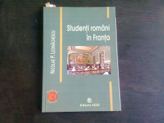 STUDENTII ROMANI IN FRANTA - NICOLAE P. LEONACHESCU foto