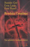 Stanislav Grof, Ervin Laszlo, Peter Russel - Revolutia Constiintei. Noua