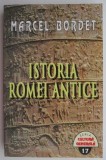 Istoria Romei Antice &ndash; Marcel Bordet