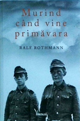 Ralf Rothmann - Murind cand vine primavara foto