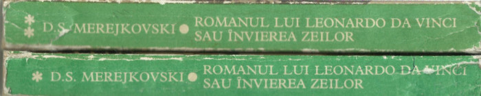 AS* - D.S. MEREJKOVSKI - ROMANUL LUI LEONARDO DA VINCI INVIEREA ZEILOR, 2 VOL.