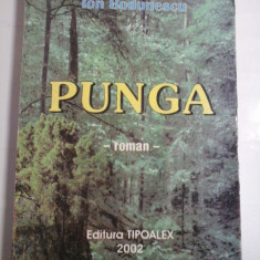 PUNGA - ROMAN (autograf si dedicatie) - ION BODUNESCU