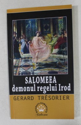 SALOMEEA , DEMONUL REGELUI IROD de GERARD TRESORIER , 2017 foto