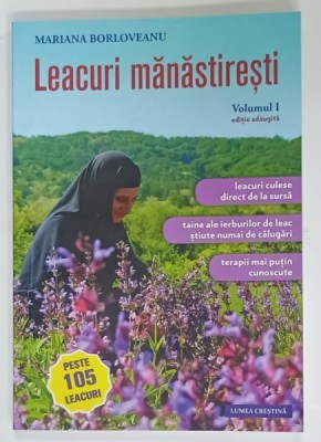 LEACURI MANASTIRESTI , VOLUMUL I de MARIANA BORLOVEANU , PESTE 105 LEACURI , 2021 foto