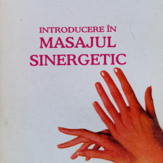Introducere In Masajul Sinergetic - Necunoscut ,560437