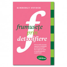 Frumusete prin detoxifiere, Kimberly Snyder foto