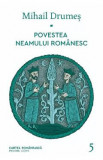 Povestea neamului romanesc Vol.5 - Mihail Drumes