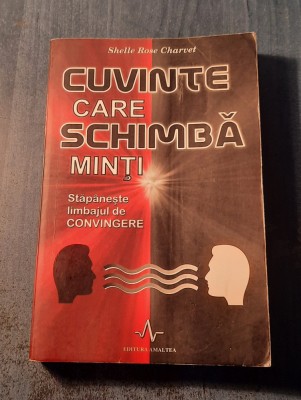 Cuvinte care schimba minti stapaneste limbajul de convingere Shelle R Charvet foto