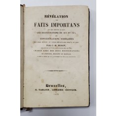 REVELATION DE FAITS IMPORTANTS QUI ONT PREPARE OU SUIVI LES RESTAURATIONS DE 1814 et 1815 par C. - M. MORIN , 1830