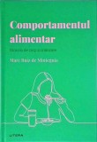 Comportamentul Alimentar - Marc Ruiz de Minteguia, Litera, Psihologie, Coperta Cartonata, Romana, Stare Foarte Buna, 2022