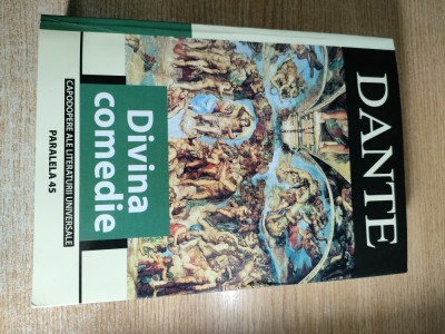 Dante Alighieri - Divina Comedie (Editura Paralela 45, 2005; editia a IV-a; in romaneste de Eta Boeriu; note de Alexandru Balaci) foto