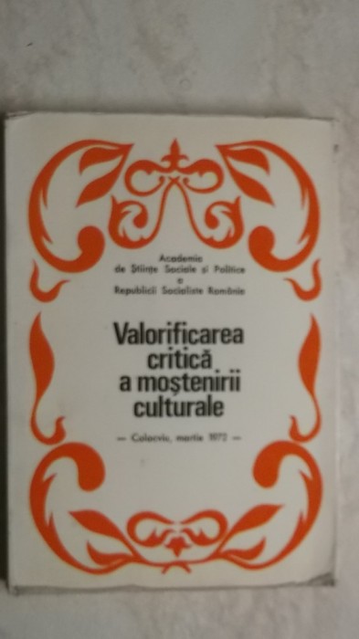 Valorificarea critica a mostenirii culturale, colocviu, martie 1971