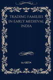 Trading Families in Early Medieval India