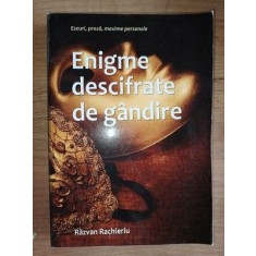 Enigme descifrate de gandire- Razvan Rachieriu