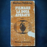 FILMARE LA DOUA APARATE - STELIAN TABARAS - ROMAN