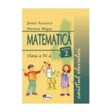 Matematica clasa a 4-a. Caietul elevului. Partea 2-a - Stefan Pacearca