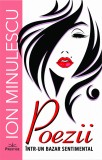 Poezii intr-un bazar sentimental - Ion Minulescu - Editura Prestige