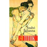 A titok - Szab&oacute; Julianna